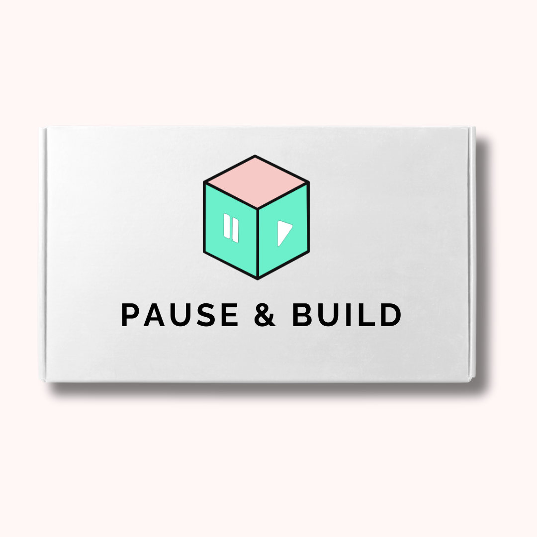Pause & Build